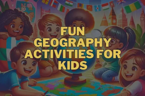 5 Geography Activities And Games Your Kids Will Love
